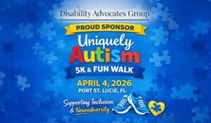 Disability Advocates Group Florida sponsoring the Uniquely Autism 5K & Fun Walk in Port St. Lucie.